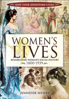 Image for Women's lives: researching women's social history, 1800-1939