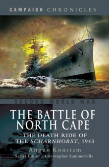 Image for The battle of North Cape: the death ride of the Scharnhorst, 1943