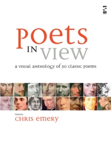 Image for Poets in View : A Visual Anthology of 50 Classic Poems