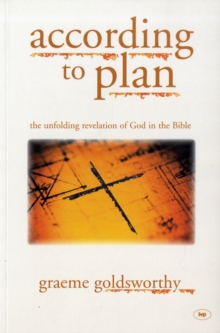 According to Plan: The Unfolding Revelation Of God In The Bible