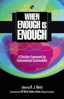 Image for When Enough is Enough : A Christian Framework For Environmental Sustainability