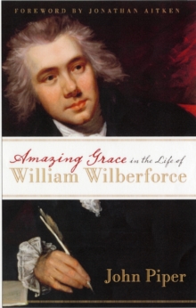 Image for Amazing Grace in the Life of William Wilberforce