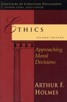 Image for Ethics : Approaching Moral Decisions