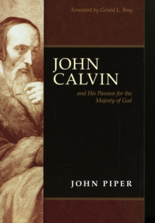 Image for John Calvin and his passion for the majesty of God