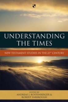 UNDERSTANDING THE TIMES