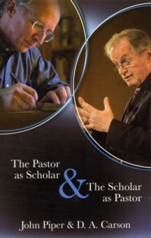 Pastor as Scholar & the Scholar as Pastor