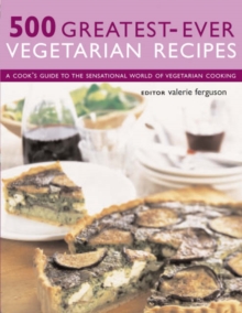 Image for 500 greatest-ever vegetarian recipes  : a cook's guide to the sensational world of vegetarian cooking