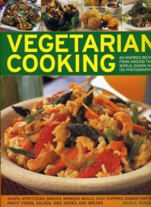 Image for Vegetarian cooking  : 60 inspired recipes from around the world, shown in 130 photographs