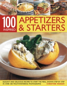 100 Inspiring Appetizers and Starters