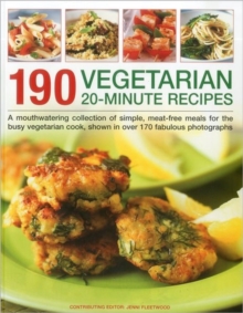 Image for 190 Vegetarian 20 Minute Recipes