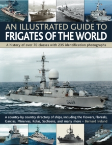 Image for An illustrated guide to frigates of the world  : a history of over 70 classes with 235 identification photographs