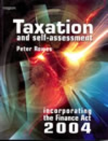 Image for Taxation and self-assessment  : incorporating the Finance Act 2004