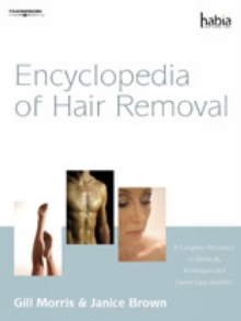 Image for Encyclopedia of hair removal  : a complete reference to methods, techniques and career opportunities