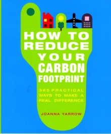 Image for How to reduce your carbon footprint  : 365 practical ways to make a real difference