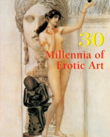 Image for 30 Millennia of Erotic Art