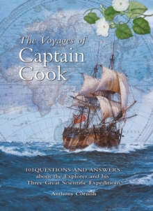 Image for The voyages of Captain Cook  : 101 questions and answers about the explorer and his three great scientific expeditions