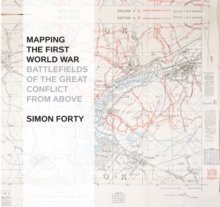 MAPPING THE FIRST WORLD WAR