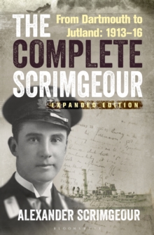 Image for The Complete Scrimgeour: From Dartmouth to Jutland 1913-16