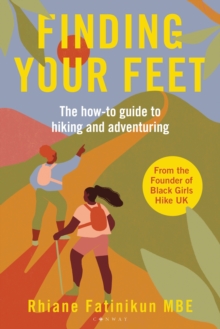 Image for Finding your feet  : the how-to guide to hiking and adventuring