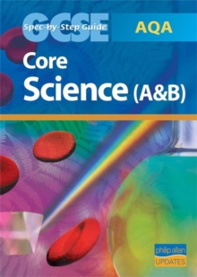 Image for AQA GCSE Core Science (A and B) Spec by Step Guide