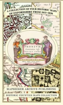 A Oxfordshire 1611 – 1836 – Fold Up Map that features a collection of Four Historic Maps, John Speed’s County Map 1611, Johan Blaeu’s County Map of 1648, Thomas Moules County Map of 1836 and a Plan of Oxford 1836 by Thomas Moule. The maps also feature a number of Oxfords famous historic buildings.