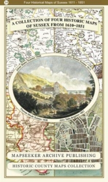 A County of Sussex 1611 – 1836 – Fold Up Map that features a collection of Four Historic Maps, John Speed’s County Map 1611, Johan Blaeu’s County Map of 1648, Thomas Moules County Map of 1836 and a Plan of the City of Brighton from 1851 by John Tallis. The maps feature a number of vignette views from the period including Brighton’s Chain Pier.