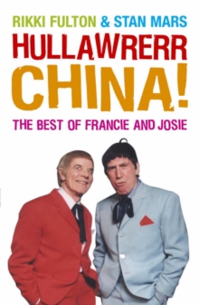 Image for Hullawrerr China!  : the best of Francie & Josie