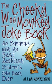 Image for The cheeky wee monkey joke book  : the best Scottish children's joke book ever