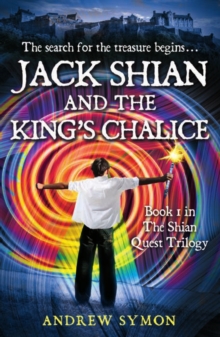 Image for Jack Shian and the king's chalice