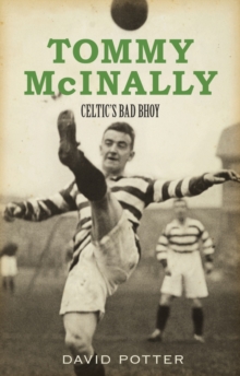 Image for Tommy McInally: Celtic's bad bhoy?
