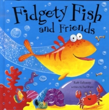Image for Fidgety Fish and Friends