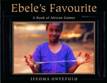 Image for Ebele'S Favourite : A Book of African Games