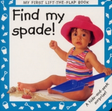 Image for Find my spade!  : a hide-and-seek surprise!