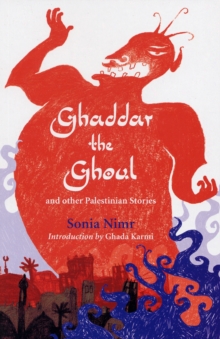 Image for Ghaddar the Ghoul and other Palestinian Stories