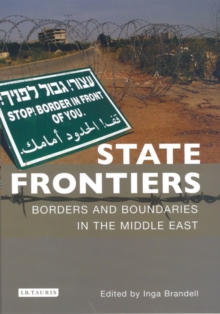 Image for State frontiers  : borders and boundaries in the Middle East