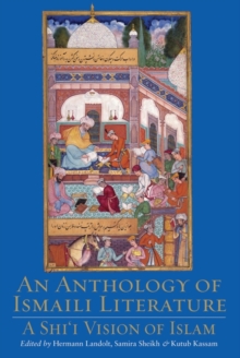 Image for An anthology of Ismaili literature  : literary traditions in Islam