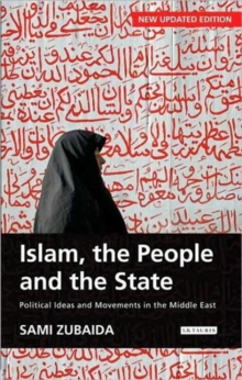 Image for Islam, the People and the State : Political Ideas and Movements in the Middle East