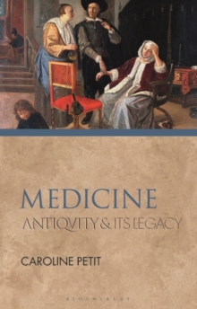 Image for Medicine  : antiquity and its legacy
