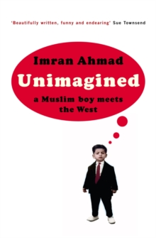 Image for Unimagined  : a Muslim boy meets the west