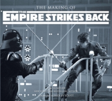 The Making of The Empire Strikes Back: The Definitive Story Behind the Film