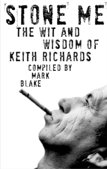 Image for Stone me: the wit & wisdom of Keith Richards