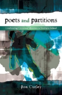Image for Poets & partitions  : confronting communal identities in Northern Ireland