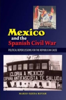 Image for Mexico and the Spanish Civil War