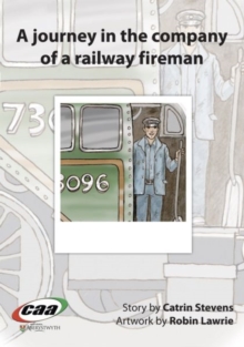 Image for Journey in the Company Of..., A: A Journey in the Company of a Railway Fireman