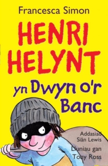 Image for Llyfrau Henri Helynt: Henri Helynt yn Dwyn o'r Banc