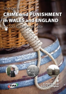 Image for Changes in crime and punishment in Wales and England, 1530 to the present day