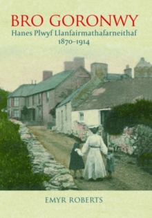 Image for Bro Goronwy - Hanes Plwyf Llanfairmathafarneithaf 1870-1914