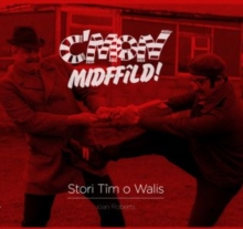 Image for C'mon Midffild  : stori Tim o Walis