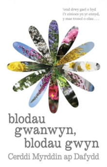 Image for Blodau Gwanwyn, Blodau Gwyn - Cerddi Myrddin Ap Dafydd