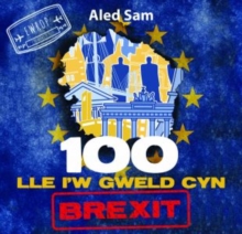 100 Lle i’w Gweld Cyn Brexit